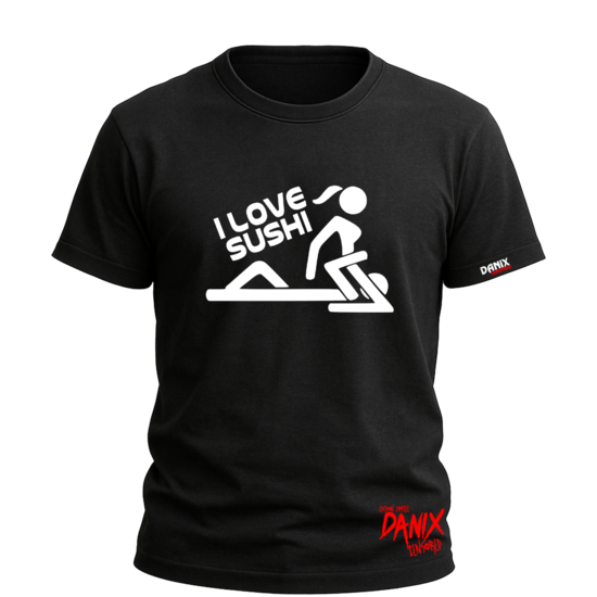 Tshirt I LOVE SUSHI V2 [DANIX CENSORED]